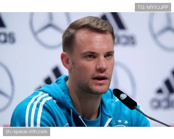 赛前发布会确认：诺伊尔将在对阵弗赖堡的比赛中复出首发